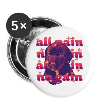 All Pain No Gain – Dramatic Dog - Buttons large 2.2''/56 mm (5-pack) - white - Front