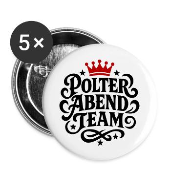 Polter Abend Team - Buttons groß 56 mm (5er Pack) - Weiß - Vorne