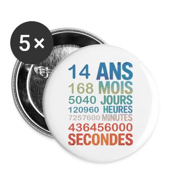 14 Ans en Secondes – Design Anniversaire Original - Buttons groß 56 mm (5er Pack) - Weiß - Vorne