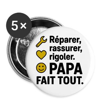 Réparer, rassurer, rigoler. Papa fait tout - Lot de 5 grands badges (56 mm) - blanc - Devant