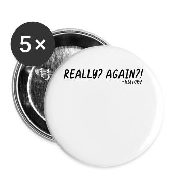Wirklich wieder lustiger Historiker Sozialkunde - Buttons groß 56 mm (5er Pack) - Weiß - Vorne