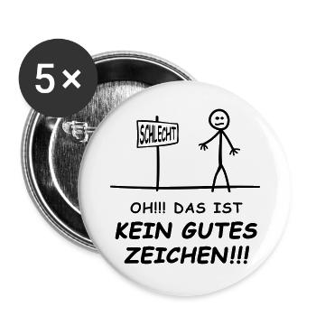 Oh das ist kein gutes Zeichen Funshirt  - Buttons groß 56 mm (5er Pack) - Weiß - Vorne