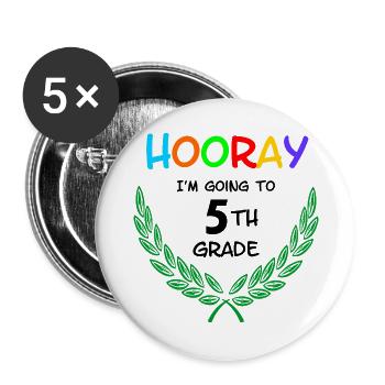 Hurra, ich gehe in die 5. Klasse - Buttons groß 56 mm (5er Pack) - Weiß - Vorne