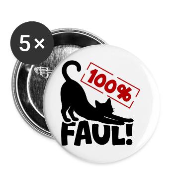 100 Prozent Faul Katze Schwarz - Buttons groß 56 mm (5er Pack) - Weiß - Vorne