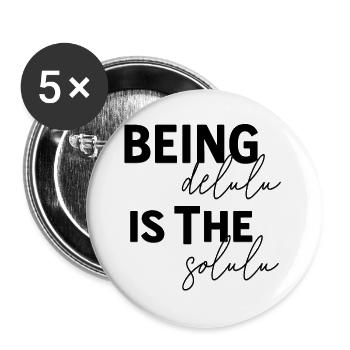 Being Delulu Is The Solulu - Buttons large 2.2''/56 mm (5-pack) - white - Front