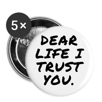 Dear Life I Trust You - Buttons large 2.2''/56 mm (5-pack) - white - Front
