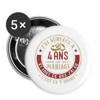 Humour Anniversaire : J'ai Survécu à 4 Ans - Lot de 5 grands badges (56 mm) - blanc - Devant