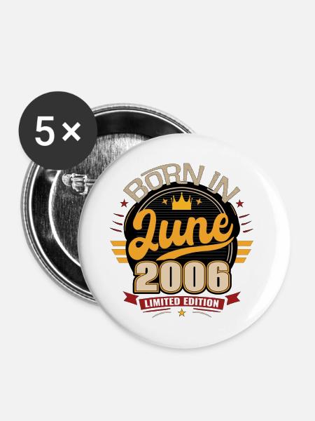 Geboren im Juni 2006 - Buttons groß 56 mm (5er Pack) - Weiß