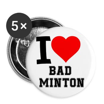 I Love Badminton - Buttons large 2.2''/56 mm (5-pack) - white - Front