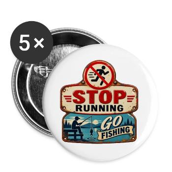 Stop Running – Go fishing. - Buttons large 2.2''/56 mm (5-pack) - white - Front