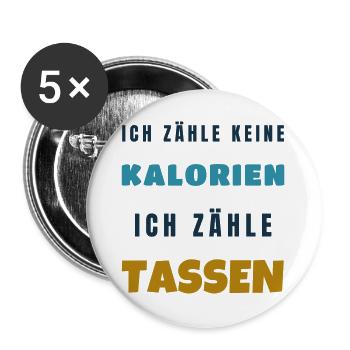 Ich zähle keine Kalorien ich zähle Tassen - Buttons groß 56 mm (5er Pack) - Weiß - Vorne