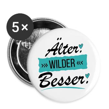 Älter Wilder Besser - Frecher Spruch - Buttons groß 56 mm (5er Pack) - Weiß - Vorne