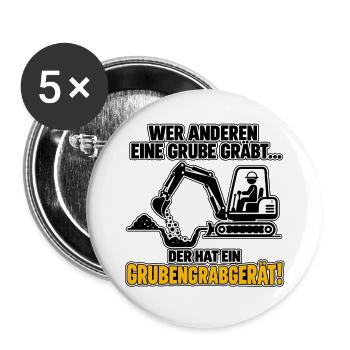 Wer anderen eine Grube gräbt - Buttons groß 56 mm (5er Pack) - Weiß - Vorne