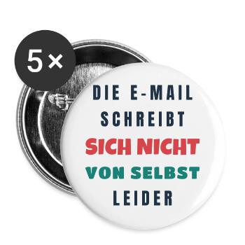 Die E-Mail schreibt sich nicht von selbst Büro - Buttons groß 56 mm (5er Pack) - Weiß - Vorne