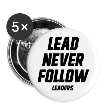 Führe, folge niemals Führern. - Buttons groß 56 mm (5er Pack) - Weiß - Vorne