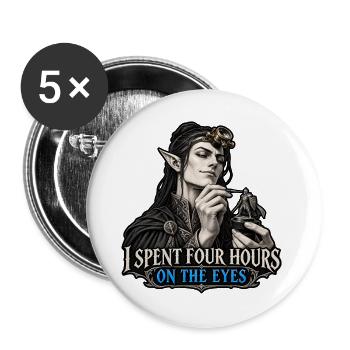 I Spent Four Hours on the Eyes – Miniatur Malen - Buttons groß 56 mm (5er Pack) - Weiß - Vorne