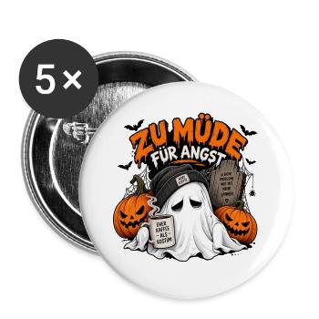 Zu müde für Angst  - Buttons groß 56 mm (5er Pack) - Weiß - Vorne