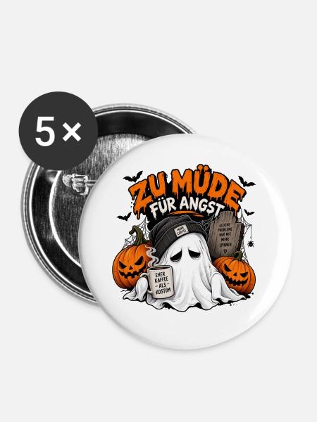 Zu müde für Angst - Buttons groß 56 mm (5er Pack) - Weiß