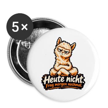 Heute nicht – Alpaka Spruch lustig Morgenmuffel - Buttons groß 56 mm (5er Pack) - Weiß - Vorne