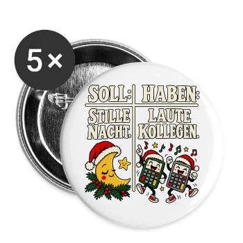 Soll Stille Nacht Haben Laute Kollegen - Buttons groß 56 mm (5er Pack) - Weiß - Vorne