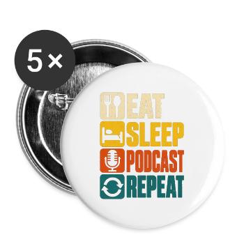 Eat Sleep Podcast Repeat Retro Design - Buttons groß 56 mm (5er Pack) - Weiß - Vorne