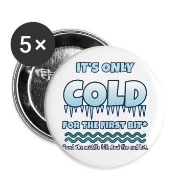 Es ist nur anfangs kalt (wildes Schwimmen) - Buttons groß 56 mm (5er Pack) - Weiß - Vorne