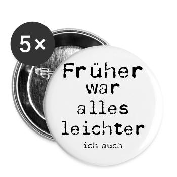 Früher war alles leichter - Buttons groß 56 mm (5er Pack) - Weiß - Vorne