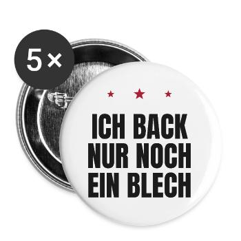 Ich back nur noch ein Blech – Weihnachtsbäckerei - Buttons groß 56 mm (5er Pack) - Weiß - Vorne