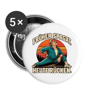 Früher Spagat - Heute Rücken - Buttons groß 56 mm (5er Pack) - Weiß - Vorne