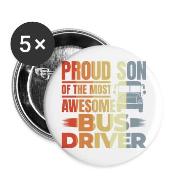 Proud Son Of The Most Awesome Bus Driver - Buttons groß 56 mm (5er Pack) - Weiß - Vorne