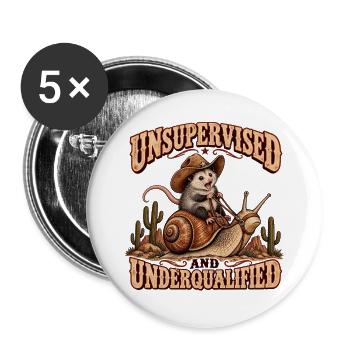 Unbeaufsichtigt und unterqualifiziert - Buttons groß 56 mm (5er Pack) - Weiß - Vorne