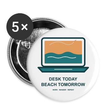 Schreibtisch Heute Strand Morgen - Buttons groß 56 mm (5er Pack) - Weiß - Vorne