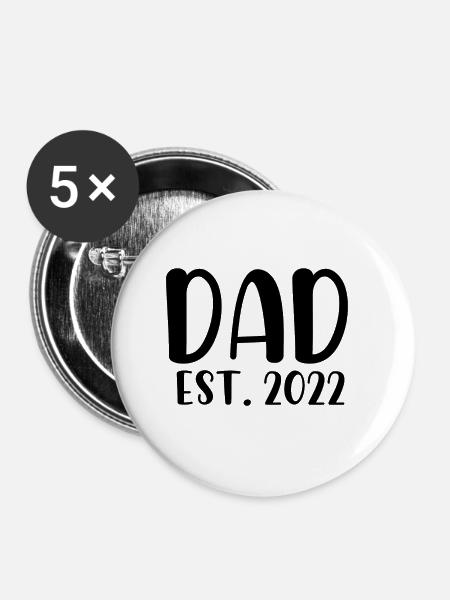 Dad est 2022 - Buttons groß 56 mm (5er Pack) - Weiß
