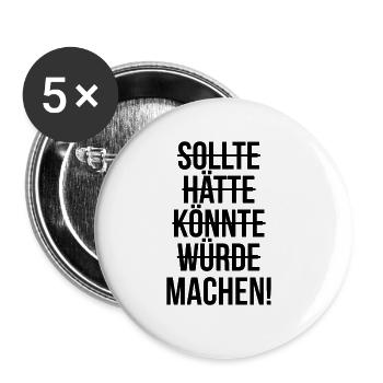Sollte hätte würde könnte machen - Buttons groß 56 mm (5er Pack) - Weiß - Vorne