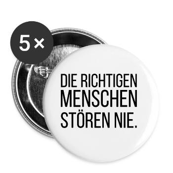 Die richtigen Menschen stören nie - Buttons groß 56 mm (5er Pack) - Weiß - Vorne