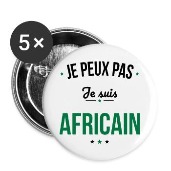 Je peux pas je suis Africain - Lot de 5 grands badges (56 mm) - blanc - Devant