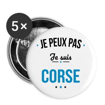 Je peux pas je suis Corse - Lot de 5 grands badges (56 mm) - blanc - Devant