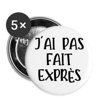 j'ai pas fait exprès - Lot de 5 grands badges (56 mm) - blanc - Devant