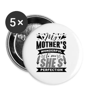 My Mothers Wonderful To Me She's Perfection black - Buttons large 2.2''/56 mm (5-pack) - white - Front