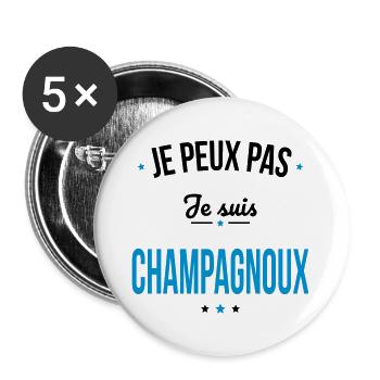 Je peux pas je suis Champagnoux - Lot de 5 grands badges (56 mm) - blanc - Devant