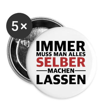 Immer muss man alles selber machen lassen - Buttons groß 56 mm (5er Pack) - Weiß - Vorne