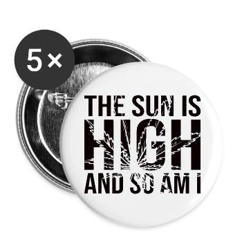 Le soleil est haut et moi aussi - Lot de 5 grands badges (56 mm) - blanc - Devant