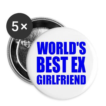 worlds best ex girlfriend - Buttons groß 56 mm (5er Pack) - Weiß - Vorne
