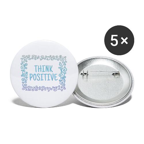 Think positive, coole, Sprüche, Positives Denken - Buttons groß 56 mm (5er Pack)