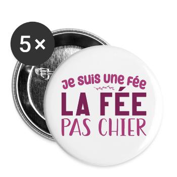 Je Suis Une Fée, La Fée Pas Chier - Lot de 5 grands badges (56 mm) - blanc - Devant