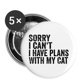 Tut mir leid, dass ich nicht kann, ich habe Pläne mit meiner Katze - Buttons groß 56 mm (5er Pack) - Weiß - Vorne