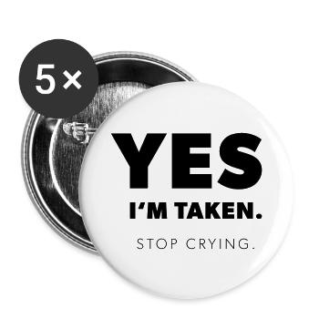 , je suis pris. Arrête de pleurer. – Conception amusante d’enterrement de vie de garçon - Lot de 5 grands badges (56 mm) - blanc - Devant