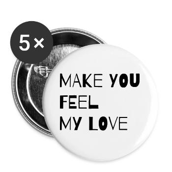 MAKE YOU FEEL MY LOVE - Buttons large 2.2''/56 mm (5-pack) - white - Front
