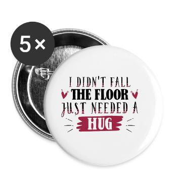 I didn't fall, the floor just needed a hub - Buttons groß 56 mm (5er Pack) - Weiß - Vorne