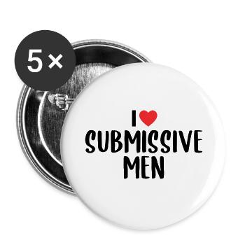 Ich liebe unterwürfige Männer | Ich Herz unterwürfige Männer - Buttons groß 56 mm (5er Pack) - Weiß - Vorne